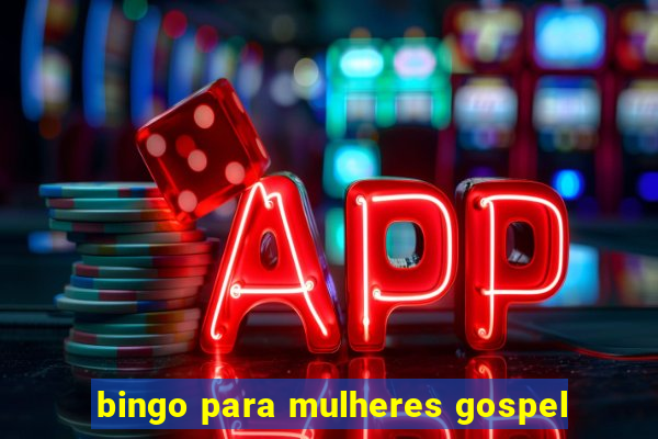 bingo para mulheres gospel